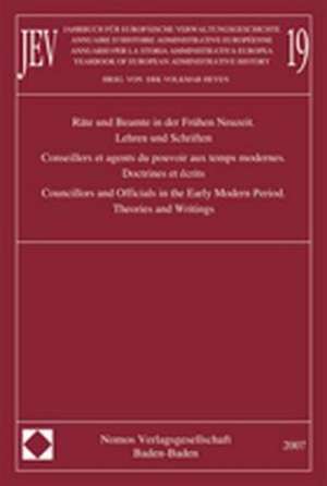 Jahrbuch für europäische Verwaltungsgeschichte, Band 19. Annuaire d'Histoire Administrative Européenne, Vol. 19. Annuario per la Storia Amministrativa Europea, Vol. 19. Yearbook of European Administrative History, Vol. 19 de Erk Volkmar Heyen