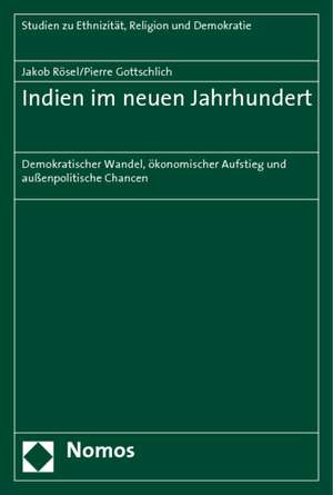 Indien im neuen Jahrhundert de Jakob Rösel