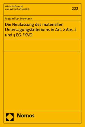 Die Neufassung des materiellen Untersagungskriteriums in Art. 2 Abs. 2 und 3 EG-FKVO de Maximilian Hermann