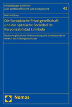 Die Europäische Privatgesellschaft und die spanische Sociedad de Responsabilidad Limitada de Martin Kaiser