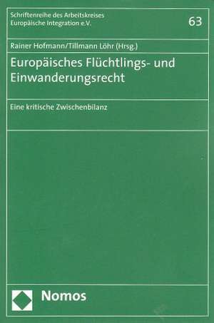 Europäisches Flüchtlings- und Einwanderungsrecht de Rainer Hofmann