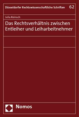 Das Rechtsverhältnis zwischen Entleiher und Leiharbeitnehmer de Julia Reinsch