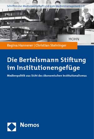 Die Bertelsmann Stiftung im Institutionengefüge de Regina Hannerer