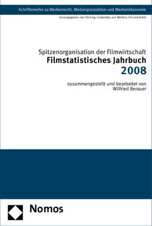 Filmstatistisches Jahrbuch 2008 de Spitzenorganisation der Filmwirtschaft e. V.