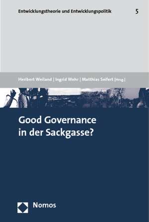 Good Governance in der Sackgasse? de Heribert Weiland