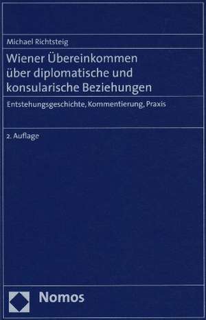 Wiener Übereinkommen über diplomatische und konsularische Beziehungen de Michael Richtsteig