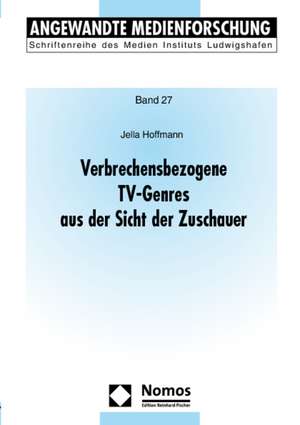 Verbrechensbezogene TV-Genres aus Sicht der Zuschauer de Jella Hoffmann