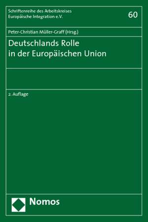 Deutschlands Rolle in der Europäischen Union de Peter-Christian Müller-Graff