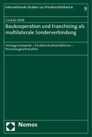 Baukooperation und Franchising als multilaterale Sonderverbindung de Cordula Heldt