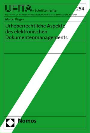 Urheberrechtliche Aspekte Des Elektronischen Dokumentenmanagements: Bestandsaufnahme Und Ausblick de Marcel Bisges