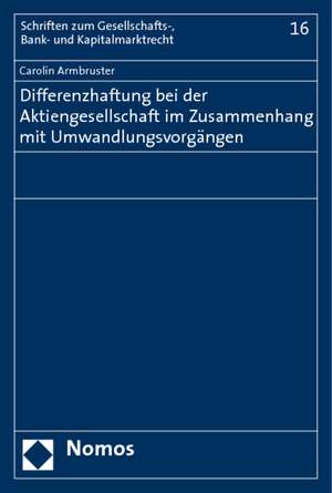 Differenzhaftung Bei Der Aktiengesellschaft Im Zusammenhang Mit Umwandlungsvorgangen: 11 Beispiele Fur Regional Governance de Carolin Armbruster