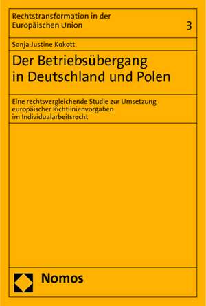 Der Betriebsübergang in Deutschland und Polen de Sonja Justine Kokott