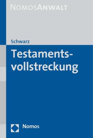 Testamentsvollstreckung de Ernst L. Schwarz