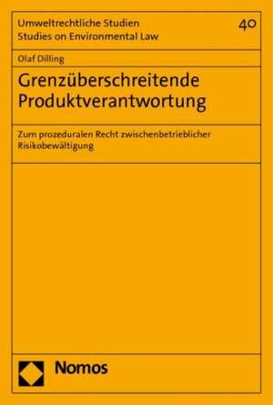 Grenzüberschreitende Produktverantwortung de Olaf Dilling