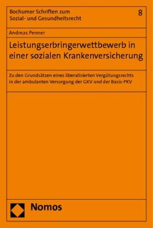 Leistungserbringerwettbewerb in einer sozialen Krankenversicherung de Andreas Penner