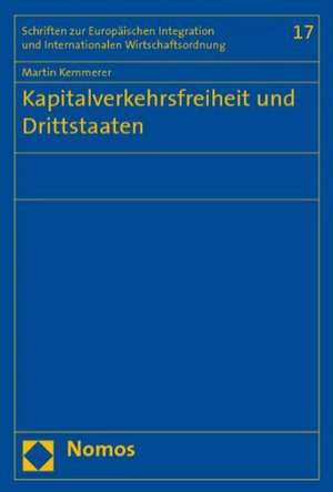 Kapitalverkehrsfreiheit und Drittstaaten de Martin Kemmerer