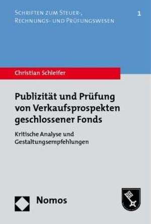 Publizität und Prüfung von Verkaufsprospekten geschlossener Fonds de Christian Schleifer