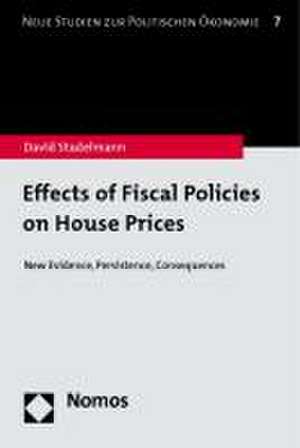 Effects of Fiscal Policies on House Prices de David Stadelmann