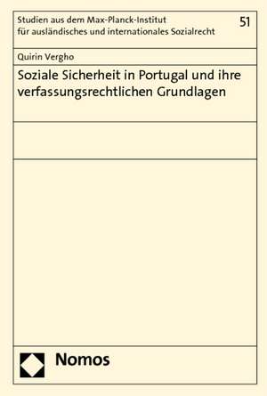 Soziale Sicherheit in Portugal und ihre verfassungsrechtlichen Grundlagen de Quirin Vergho