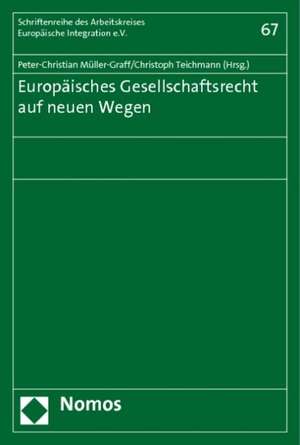 Europäisches Gesellschaftsrecht auf neuen Wegen de Peter-Christian Müller-Graff