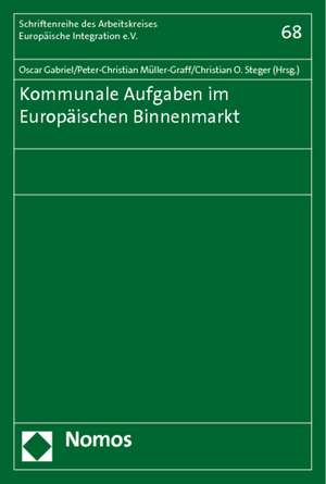 Kommunale Aufgaben Im Europaischen Binnenmarkt: Soziale Dienste Und Die Europaische Herausforderung de Oscar Gabriel