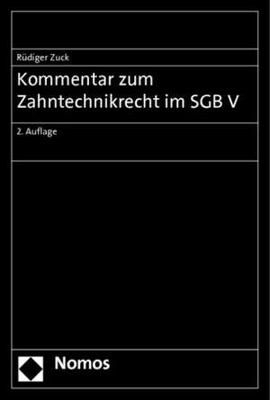 Kommentar zum Zahntechnikrecht im SGB V de Rüdiger Zuck