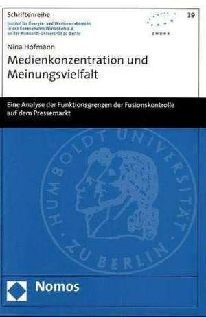 Medienkonzentration und Meinungsvielfalt de Nina Hofmann