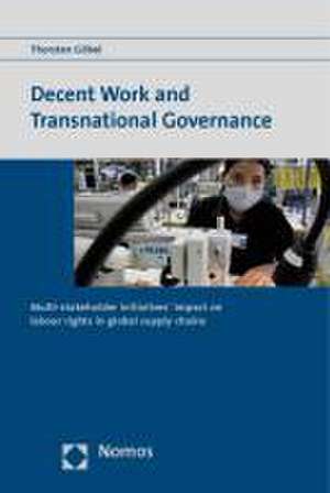 Decent Work and Transnational Governance de Thorsten Göbel