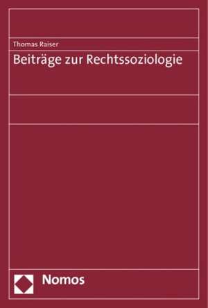 Beiträge zur Rechtssoziologie de Thomas Raiser