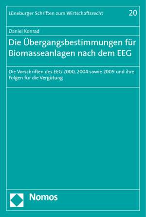 Die Übergangsbestimmungen für Biomasseanlagen nach dem EEG de Daniel Konrad