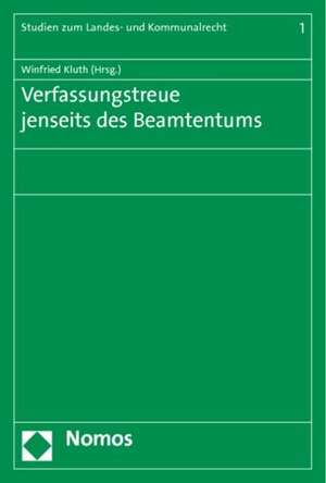 Verfassungstreue jenseits des Beamtentums de Winfried Kluth