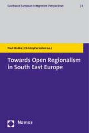 Towards Open Regionalism in South East Europe de Paul Stubbs