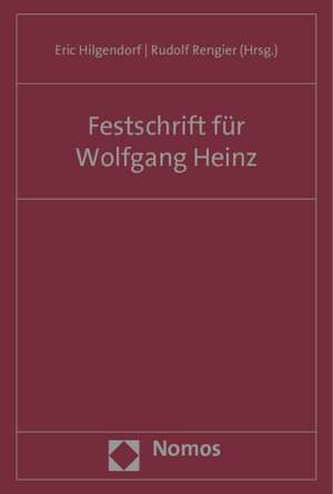 Festschrift Fur Wolfgang Heinz: Zum 70. Geburtstag de Eric Hilgendorf