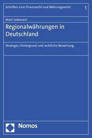 Regionalwährungen in Deutschland de Marit Sademach