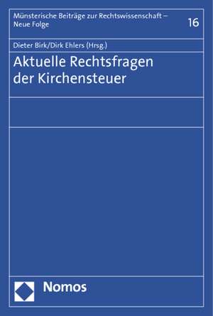 Aktuelle Rechtsfragen Der Kirchensteuer: Europarecht Beiheft 2 - 2011 de Dieter Birk