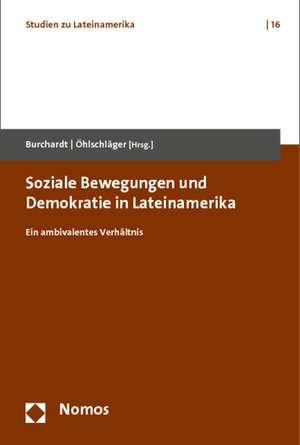 Soziale Bewegungen und Demokratie in Lateinamerika de Hans-Jürgen Burchardt