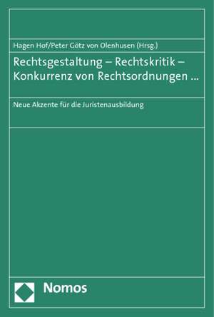 Rechtsgestaltung - Rechtskritik - Konkurrenz von Rechtsordnungen ... de Hagen Hof