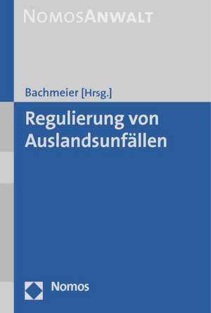 Regulierung von Auslandsunfällen de Werner Bachmeier