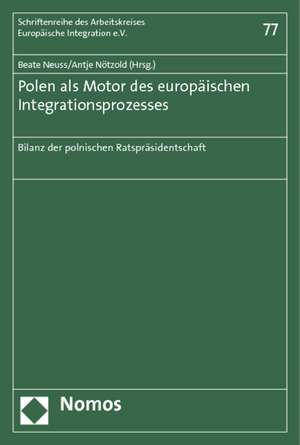 Polen als Motor des europäischen Integrationsprozesses de Beate Neuss