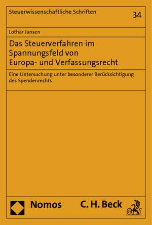 Das Steuerverfahren im Spannungsfeld von Europa- und Verfassungsrecht de Lothar Jansen