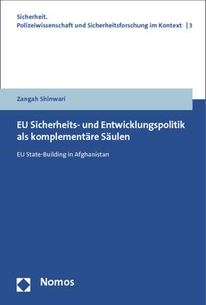 EU Sicherheits- und Entwicklungspolitik als komplementäre Säulen de Zangah Shinwari