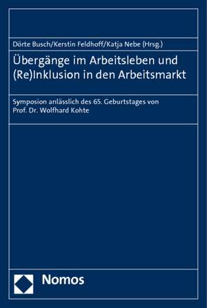 Übergänge im Arbeitsleben und (Re)Inklusion in den Arbeitsmarkt de Dörte Busch