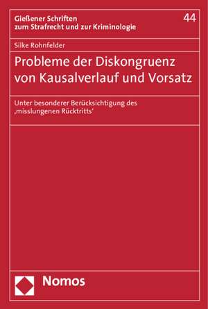 Probleme der Diskongruenz von Kausalverlauf und Vorsatz de Silke Rohnfelder