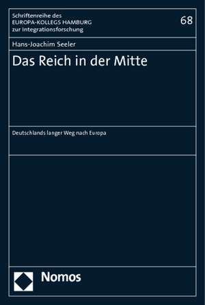 Das Reich in der Mitte de Hans-Joachim Seeler