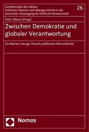 Zwischen Demokratie und globaler Verantwortung de Peter Niesen