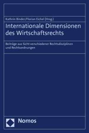 Internationale Dimensionen des Wirtschaftsrechts de Kathrin Binder