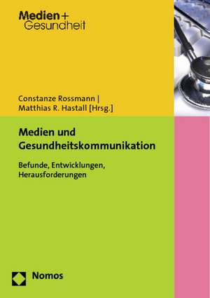 Medien und Gesundheitskommunikation de Constanze Rossmann