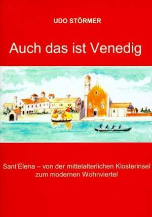 Auch das ist Venedig de Udo Störmer