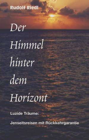 Der Himmel hinter dem Horizont de Rudolf Riedl