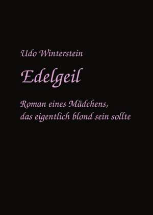 Edelgeil de Udo Winterstein